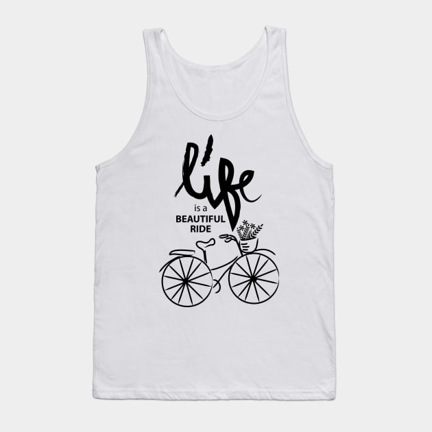 Life is a journey enjoy the ride. Motivational quote. Tank Top by Handini _Atmodiwiryo